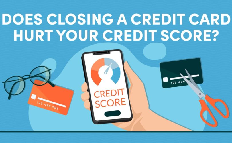 Does-Closing-a-Credit-Card-Hurt-Your-Credit-Score
